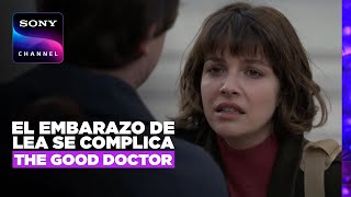 The Good Doctor Lea sufre complicaciones con el embarazo  Sony Channel [upl. by Tips]