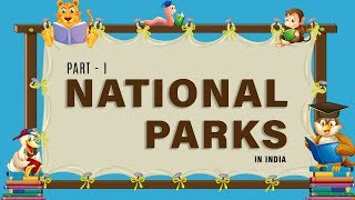 National parks in India  Story based tricks to remember all National parks  PART I [upl. by Schultz704]