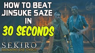 SEKIRO BOSS GUIDES  How To Kill Jinsuke Saze In 30 Seconds [upl. by Speroni]