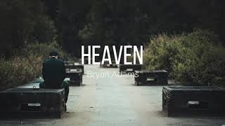 HEAVEN Bryan Adams Slowed  Reverb [upl. by Santiago580]