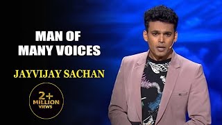 Man Of Many Voices  Jayvijay Sachan  Indias Laughter Champion [upl. by Nnayllas805]