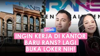 Info Loker RANS Entertainment Kerja di Kantor Baru Milik Raffi Ahmad dan Nagita Slavina [upl. by Mcintyre]