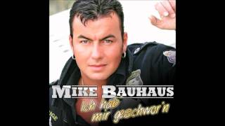 Mike Bauhaus Ich hab mir geschworn [upl. by Anoiuq344]