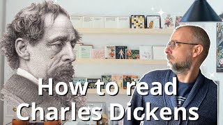 How To Read Charles Dickens   FULL READING GUIDE [upl. by Ottillia818]