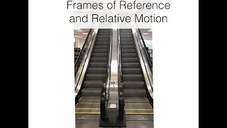 Frames of Reference and Relative of Motion [upl. by Ettolrahc]