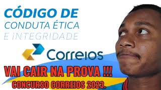 Urgente CÓDIGO DE ÉTICA dos CORREIOS que VAI CAIR NA PROVA do CONCURSO CORREIOS 2023 NÍVEL MÉDIO [upl. by Landes]