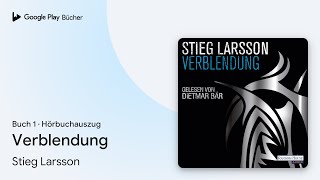 „Verblendung Buch 1“ von Stieg Larsson · Hörbuchauszug [upl. by Led]