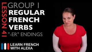 Group 1 Regular French Verbs ending in quotERquot Present Tense [upl. by Ateekram]