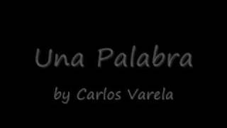 Carlos Varela  Una Palabra with lyrics and translation [upl. by Enela493]