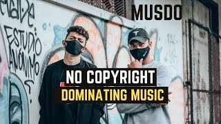 Dominating Music  No Copyright Music  Powerful Music  Free Music [upl. by Notyalc216]