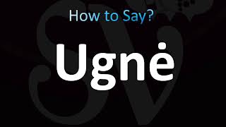 How to Pronounce Ugne Correctly [upl. by Emolas333]