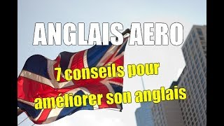 Anglais aéro  7 conseils pour améliorer son anglais [upl. by Aeret]