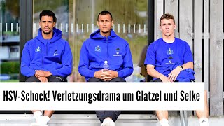 HSVSchockVerletzungsdrama um Glatzel und Selke MegaTransfer von Onana UweSeelerAllee kommt [upl. by Heater]