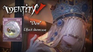 quotDewquot Entomologist tier A accessory Effect showcase  Identity V [upl. by Abas]