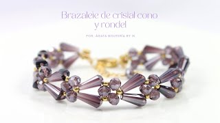 BRAZALETE DE CRISTAL CONO Y RONDEL ✨ [upl. by Ahsiral]