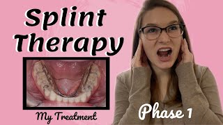 TMJ Splint Therapy  Phase I  My Treatment [upl. by Rokach]