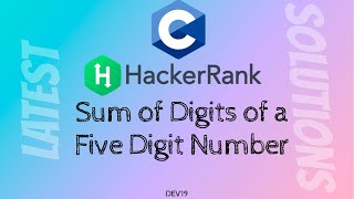 8 Sum of Digits of a Five Digit Number  HackerRank C Solutions Latest  cprogramming 565 coding [upl. by Enerehs]