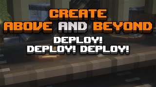 Deploy Deploy Deploy  Create Above and Beyond Ep 6 [upl. by Kcire]