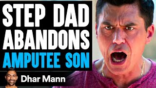 Step Dad ABANDONS Amputee SON What Happens Next Is Shocking  Dhar Mann [upl. by Elyse244]