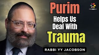 Purim The Secret To Healing Trauma  Rabbi YY Jacobson [upl. by Mccreary]