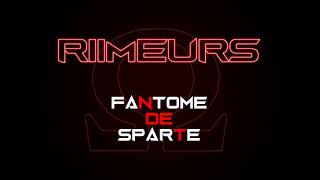 RIIMEURS  FANTOME DE SPARTE  NOUVEAUTE 2018 [upl. by Letsyrc770]