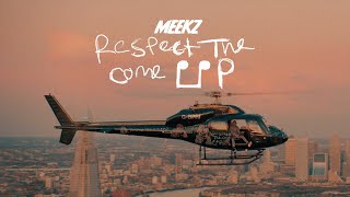 MEEKZ  RESPECT THE COME UP 🚁📈 [upl. by Branen486]