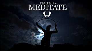 CES CRU  quotMeditatequot Official Video [upl. by Kulsrud]