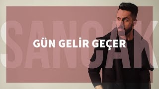 Sancak  Gün Gelir Geçer Gözden Uzak [upl. by Tisdale577]