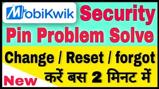 Mobikwik Security Pin Forgot Problem SolveMobikwik Ka Security Pin Reset Kaise Kare [upl. by Bruyn]