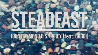 John Raymond amp S Carey  Steadfast feat Gordi Official Video [upl. by Ohcamac]