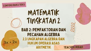 F2 BAB 2 Pemfaktoran dan pecahan algebra  23 Ungkapan Algebra dan Hukum Operasi Asas Matematik [upl. by Jose]