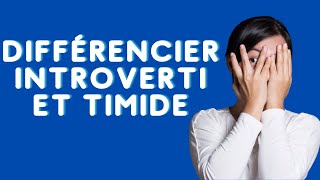 Comment faire la différence entre un introverti et un timide [upl. by Dranyam]