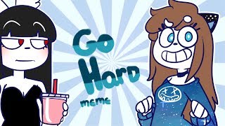 GO H4RD  meme [upl. by Enomahs]