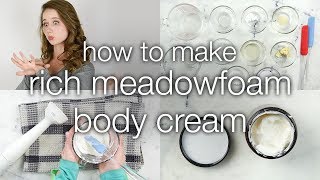 How to Make DIY Ultra Rich Meadowfoam Body Cream [upl. by Aser]