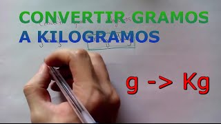 Convertir Gramos a Kilogramos g  Kg [upl. by Mayer821]