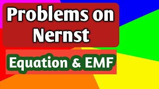 Problems on Nernst Equation amp EMF of cell [upl. by Ylicis451]