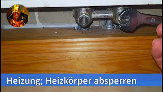 Heizung Heizkörper absperren [upl. by Emor80]