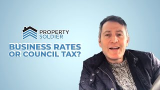 Property Solider Tips Business Rates or Council Tax [upl. by Aicirtal]