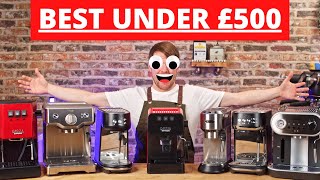 7 Best Espresso Machines Under £500  500 [upl. by Joo]