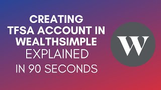 How To Create TFSA Account In Wealthsimple 2024 [upl. by Lamahj]