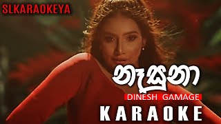 Nesuna  නෑසුනා  Karaoke version  Dinesh Gamage [upl. by Airetnuhs920]