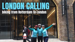 London Calling  biking from Rotterdam to London [upl. by Nodnas]