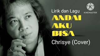 Lirik Lagu ANDAI AKU BISA Chrisye Cover chrisye andaiakubisa [upl. by Lamaj325]