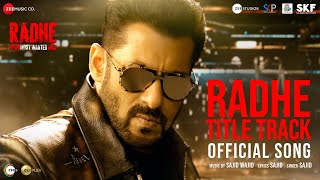 Radhe Title Track  Radhe  Your Most Wanted Bhai  Salman Khan amp Disha Patani  Sajid Wajid [upl. by Ahsila]