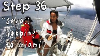 Squall Hopping to Miami — Sailing Uma Step 36 [upl. by Haslett504]