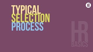 HR Basics Typical Selection Process [upl. by Fernandina]