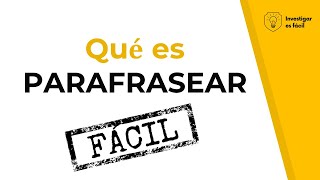 🤔✍❗ LA PARÁFRASIS QUÉ ES PARAFRASEAR UN TEXTO  Investigar es fácil [upl. by Godbeare761]