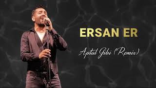 Ersan Er  Aptal Gibi Remix [upl. by Morrison]