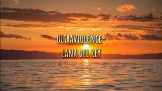 ultraviolence lana del rey lyrics lanaslyrics [upl. by Conners965]