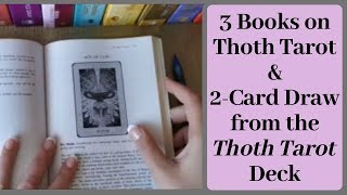 3 Books on Thoth Tarot amp 2Card Draw from the Thoth Tarot Deck [upl. by Dermot849]